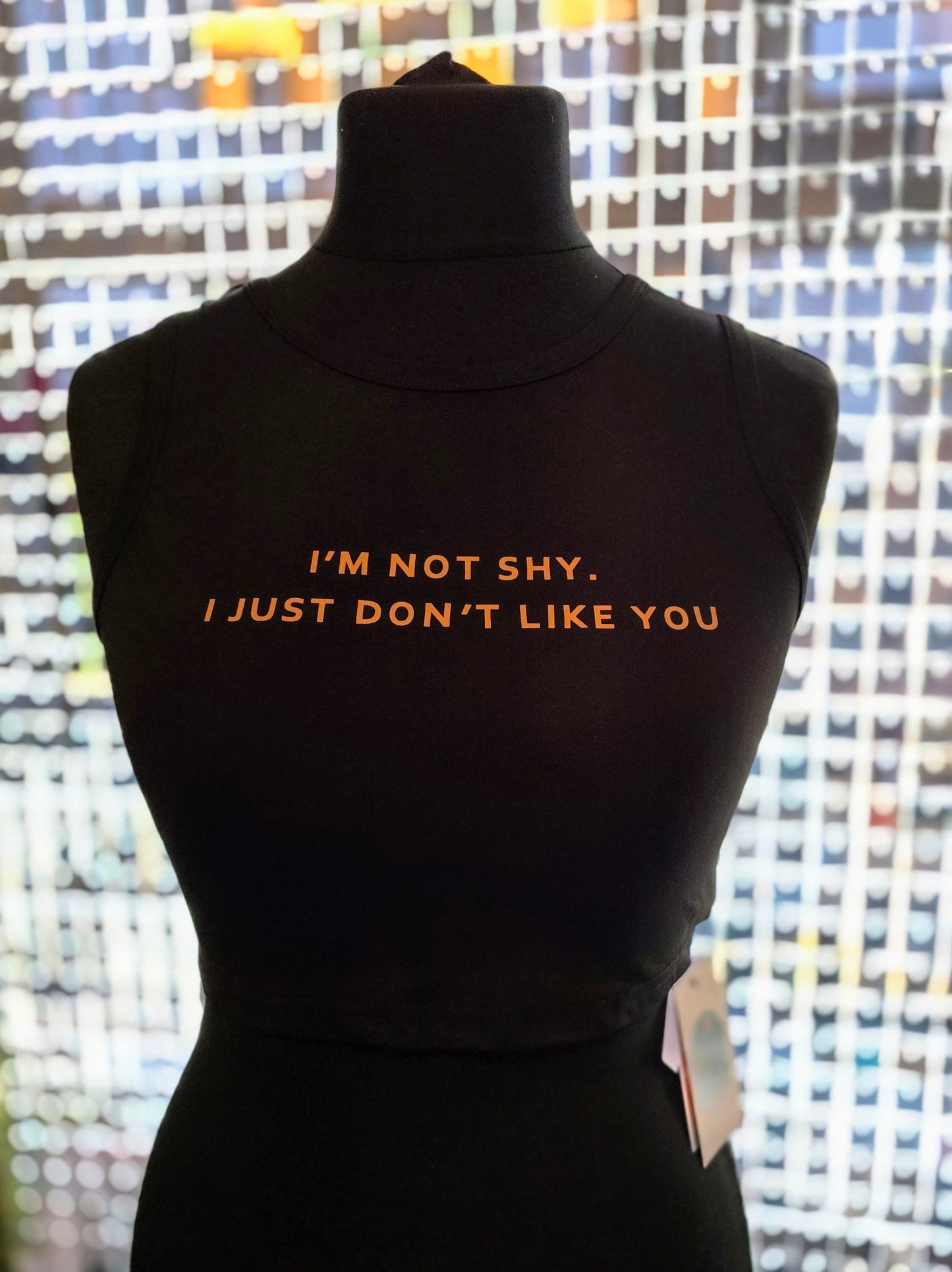 I’m Not Shy. I Just Don’t Like You Tee
